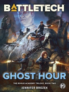 BattleTech: Ghost Hour (The Rogue Academy Trilogy, Book Two)