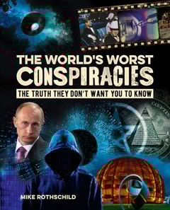 World's Worst Conspiracies