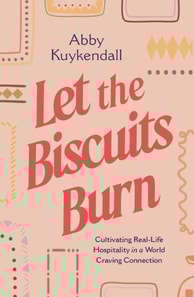 Let the Biscuits Burn
