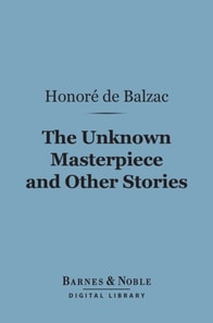 Unknown Masterpiece and Other Stories (Barnes & Noble Digital Library)