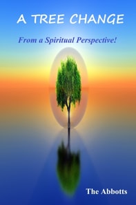 Tree Change - From a Spiritual Perspective!