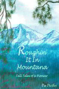 Roughin' It in Montana