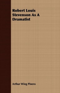 Robert Louis Stevenson As A Dramatist