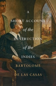Short Account of the Destruction of the Indies