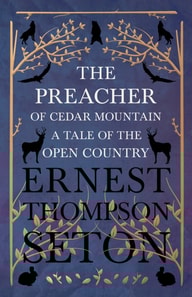 Preacher of Cedar Mountain: A Tale of the Open Country