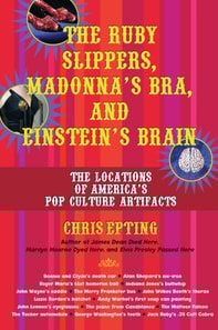 Ruby Slippers, Madonna's Bra, and Einstein's Brain