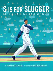 S is for Slugger