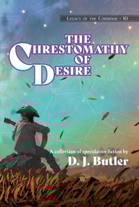 Chrestomathy of Desire
