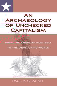Archaeology of Unchecked Capitalism