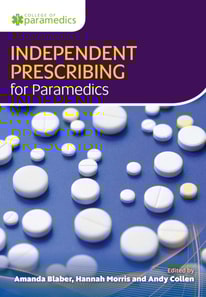 Independent Prescribing for Paramedics: United Kingdom Edition