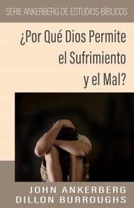  Por Que Dios Permite el Sufrimiento y el Mal?