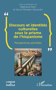 Discours et identites culturelles sous le prisme de l'hispanisme
