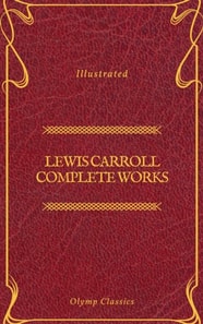 Lewis Carroll Complete Works (Olymp Classics)