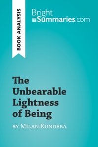 Unbearable Lightness of Being by Milan Kundera (Book Analysis)