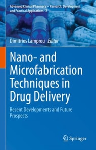 Nano- and Microfabrication Techniques in Drug Delivery