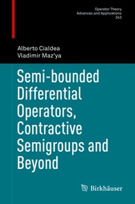 Semi-bounded Differential Operators, Contractive Semigroups and Beyond