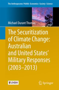 Securitization of Climate Change: Australian and United States' Military Responses (2003 - 2013)