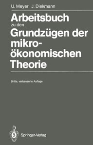 Arbeitsbuch zu den Grundzügen der mikroökonomischen Theorie