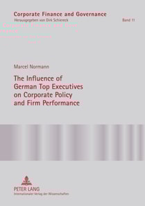 Influence of German Top Executives on Corporate Policy and Firm Performance