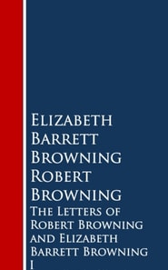 Letters of Robert Browning and Elizabeth Barrng