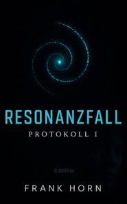 Resonanzfall – Protokoll I