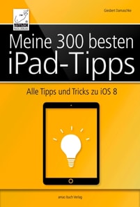 Meine 300 besten iPad-Tipps