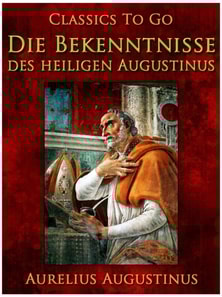 Die Bekenntnisse des heiligen Augustinus