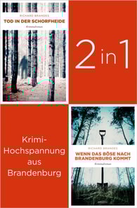 Tatort Brandenburg: Start der Carla-Stach-Reihe  Tod in der Schorfheide  und  Wenn das Bose nach Brandenburg kommt  (2in1-Bundle)