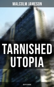 TARNISHED UTOPIA (Sci-Fi Classic)