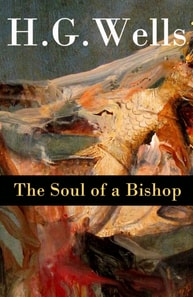 Soul of a Bishop (The original unabridged 1917 edition)