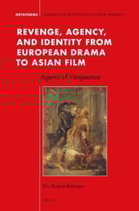 Revenge, Agency, and Identity from European Drama to Asian Film