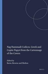 Nag Hammadi Codices. Greek and Coptic Papyri from the Cartonnage of the Covers