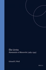 Elie Levita: Humaniste et massorete (1469-1549)