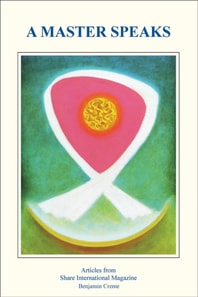 Master Speaks Volume 1 - Articles from Share International