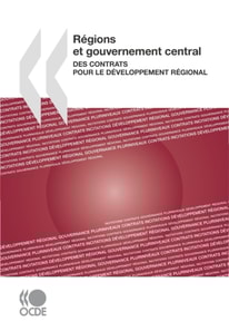 Regions et gouvernement central Des contrats pour le developpement regional