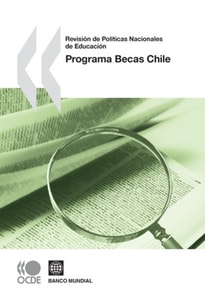Revision de Politicas Nacionales de Educacion Programa Becas Chile