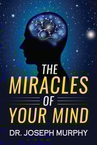 Miracles of Your Mind