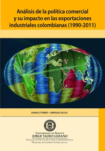 Análisis de la política comercial y su impacto en las exportaciones industriales colombianas (1990-2011)