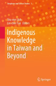 Indigenous Knowledge in Taiwan and Beyond