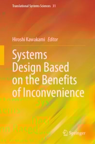 Systems Design Based on the Benefits of Inconvenience