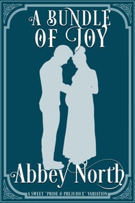 Bundle of Joy: A Sweet &quote;Pride & Prejudice&quote; Variation