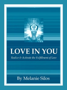 Love in You: Realize & Activate the Fulfillment of Love