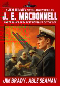 Jim Brady, Able Seaman (A Jim Brady Navy Adventure #2)