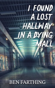 I Found a Lost Hallway in a Dying Mall