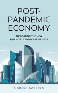 Post-Pandemic Economy: Navigating the New Financial Landscape of 2025