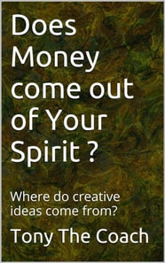 Does Money come out of Your spirit