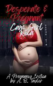 Desperate & Pregnant: Cam Girl Rica