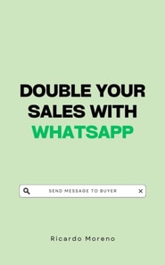Double Your Sales with WhatsApp