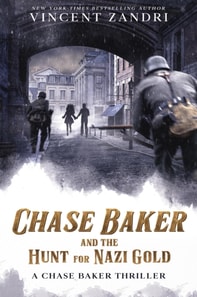 Chase Baker and the Hunt for Nazi Gold