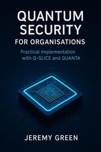 Quantum Security: Practical implementation with Q-SLICE and QUANTA